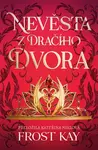 Nevěsta z Dračího dvora - Frost Kay