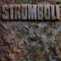 Michal Pavlíček, Stromboli – Stromboli