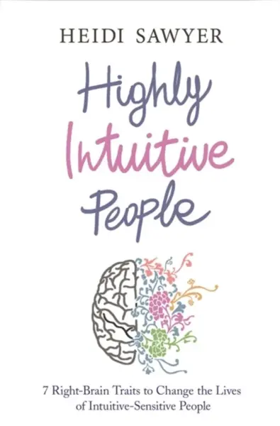 Highly Intuitive People - Heidi Sawyer