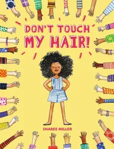 Don't Touch My Hair! - Sharee Miller