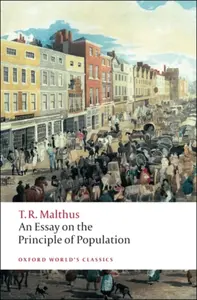 An Essay on the Principle of Population - Thomas Malthus