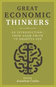 Great Economic Thinkers â€“ An Introduction â€“ from Adam Smith to Amartya Sen