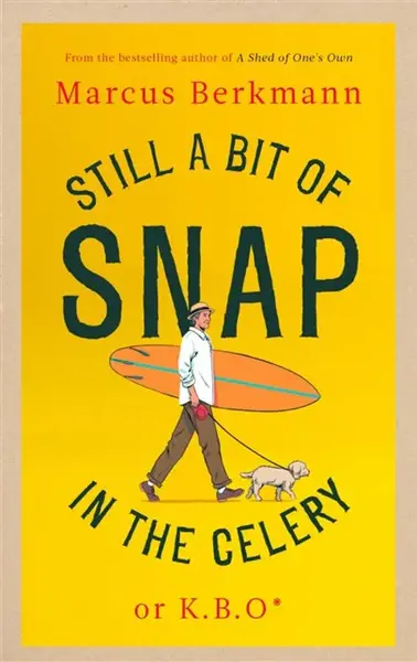 Still a Bit of Snap in the Celery - Berkmann Marcus