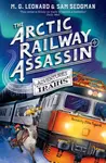 The Arctic Railway Assassin - M. G. Leonardová