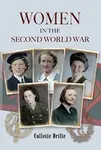 Women in the Second World War - Collette Drifte