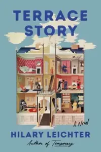 Terrace Story - Hilary Leichter