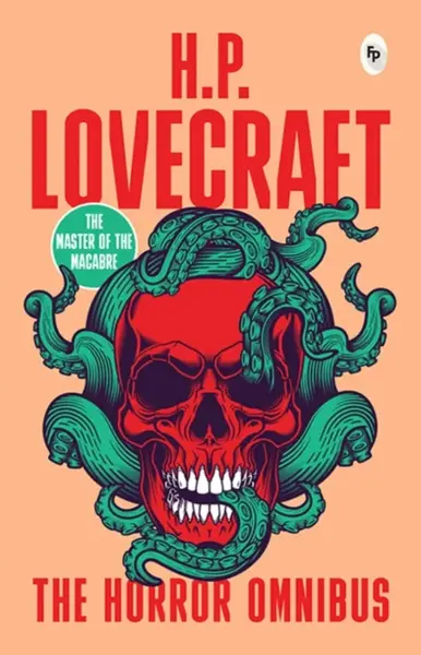 The Horror Omnibus, The - Howard P. Lovecraft