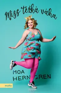 Miss Těžká váha - Moa Herngren