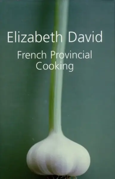 French Provincial Cooking - Elizabeth David