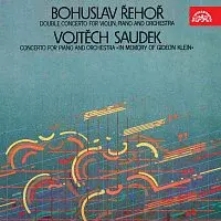 Různí interpreti – Saudek: Koncert pro klavír a orchestr "Na paměť Gideona Kleina", Řehoř: Dvojkoncert pro housle, klavír a orchestr