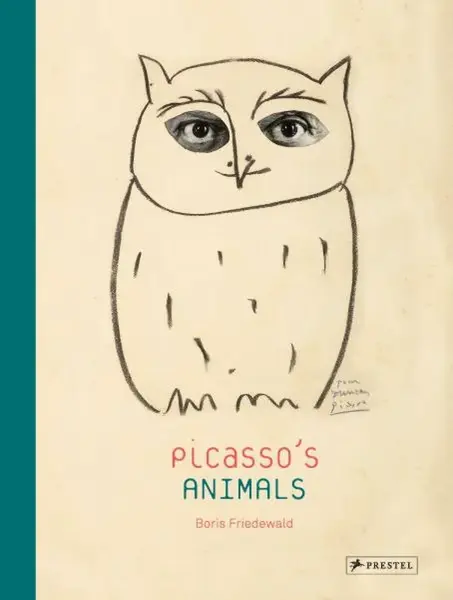 Picasso's Animals - Boris Friedwald
