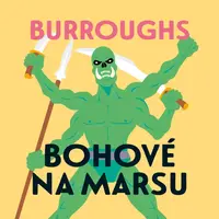 Bohové na Marsu - Edgar R. Burroughs - audiokniha