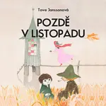 Pozdě v listopadu - Tove Janssonová - audiokniha