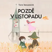 Pozdě v listopadu - Tove Janssonová - audiokniha