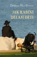 Jak rabíni dělají děti (poškozená) - Horvilleurová Delphine