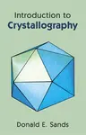 Introduction to Crystallography - Donald E. Sands