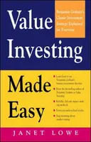 Value Investing Made Easy: Benjamin Graham's Classic Investment Strategy Explained for Everyone - Janet Lowe