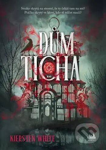 Dům ticha - Kiersten White