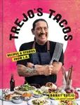 Trejo's Tacos (Recipes and Stories from LA) - Danny Trejo - kniha z kategorie Od známých osobností