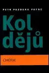 Kol dějů (poškozená) - Petr Pazdera Payne