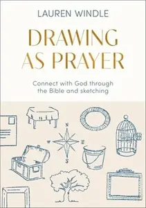 Drawing As Prayer - Lauren Windle