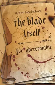 The Blade Itself (Book One) - Joe Abercrombie