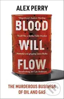 Blood Will Flow - Alex Perry