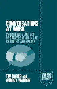 Conversations at Work - Tim Baker, Aubrey Warren