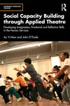 Social Capacity Building through Applied Theatre - Au  Yi-Man, John  O'Toole
