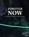 The Forever Now - Laura Hoptman