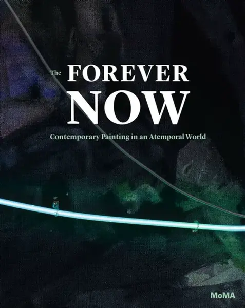 The Forever Now - Laura Hoptman