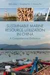 Sustainable Marine Resource Utilization in China - Malin  Song, Xiongfeng  Pan, Xianyou  Pan