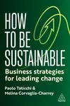 How to Be Sustainable - Melina Corvaglia-Charrey, Paolo Taticchi