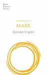 The Message of Mark - Donald English
