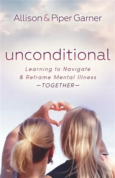 Unconditional - Allison Garner, Piper Garner