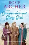 The Gunpowder and Glory Girls - Rosie Archer