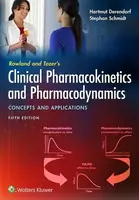 Rowland and Tozer's Clinical Pharmacokinetics and Pharmacodynamics: Concepts and Applications - Dr. Stephan, Ph.D Schmidt, Hartmut Derendorf