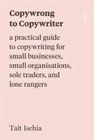 Copywrong to Copywriter - Tait Ischia