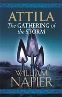 Attila: The Gathering of the Storm - William Napier