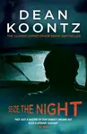 Seize the Night (Moonlight Bay Trilogy, Book 2) - Dean Koontz