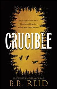 Crucible - B. B. Reid