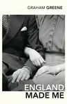 England Made Me - Graham Greene