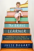 The Brave Learner - Julie  Bogart