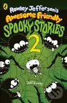 Rowley Jefferson’s Awesome Friendly Spooky Stories 2 - kniha z kategorie Beletrie