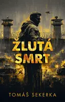 Žlutá smrt - Tomáš Sekerka