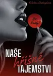 Naše hříšné tajemství - Kateřina Chaloupková
