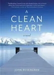 A Clean Heart - John Rosengren