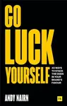 Go Luck Yourself - Andy Nairn