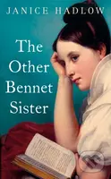 The Other Bennet Sister - Janice Hadlow