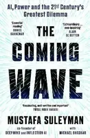 The Coming Wave: the ground-breaking book from the ultimate AI insider - Mustafa Suleyman